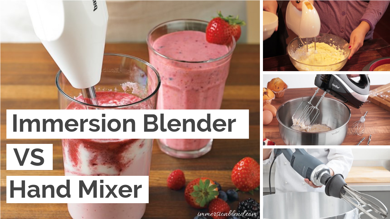 Immersion Blender Vs Hand Mixer